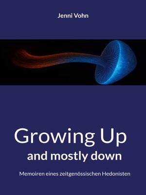 cover image of Growing Up and mostly down